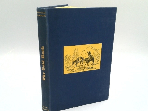 The gold rush;: An account of six months in the California diggings