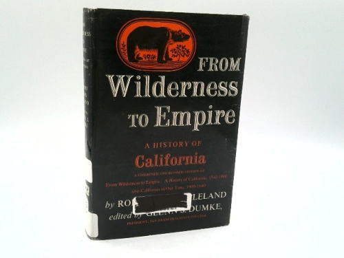 From Wilderness to Empire: A History of California