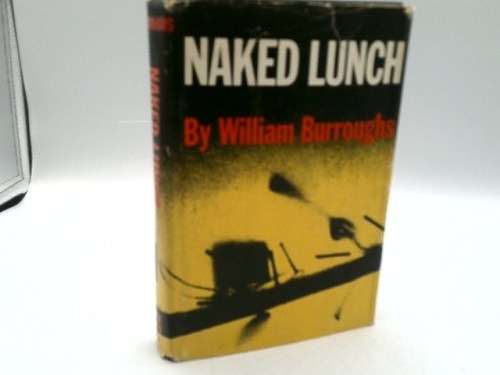 William S. Burroughs NAKED LUNCH 1959 Grove Press, Inc., NY Sixth Printing [Hardcover] unknown