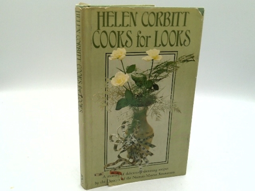 Helen Corbitt Cooks for Looks: An Adventure in Low-Calorie Eating