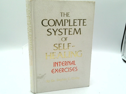 The Complete System of Self-Healing: Internal Exercises