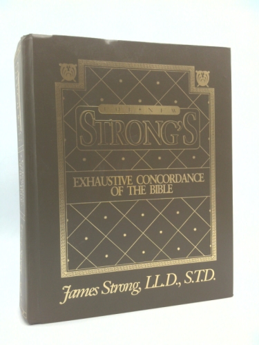The New Strong's Exhaustive Concordance of the Bible: With Main Concordance, Appendix to the Main Concordance, Topical Index to the Bible, Dictionar