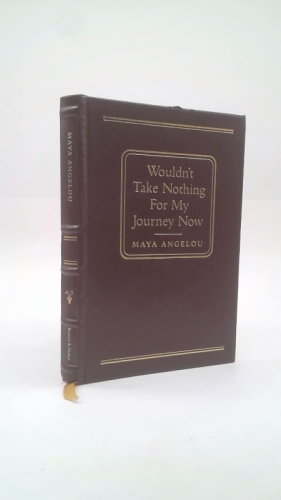 Wouldn't Take Nothing for My Journey Now (LEATHER BOUND)