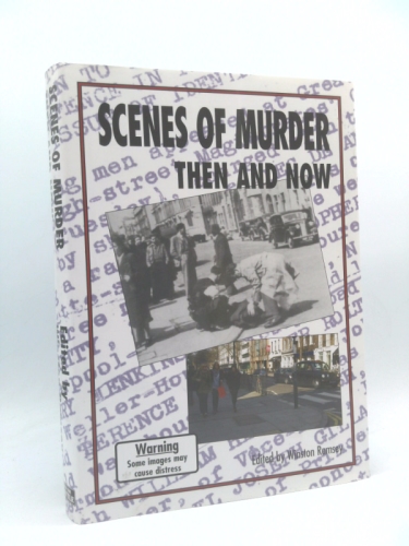 Scenes of Murder Then and Now