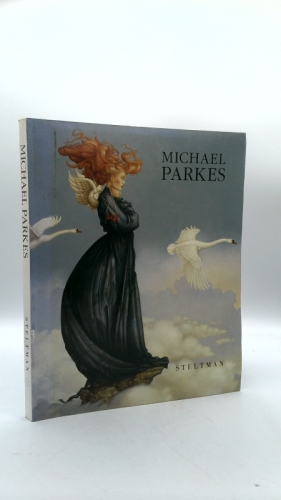 Michael Parkes: Paintings, Drawings, Stone Lithographs, 1977-1992 (2nd Edition)