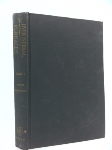 INDUSTRIAL FURNACES VOLUME 1. Fifth Edition