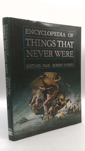 Encyclopedia of Things That Never Were: Creatures, Places, and People