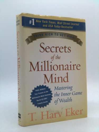 Secrets of the Millionaire Mind: Mastering the Inner Game of Wealth