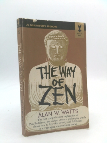 The way of Zen (The Mentor religious classics)