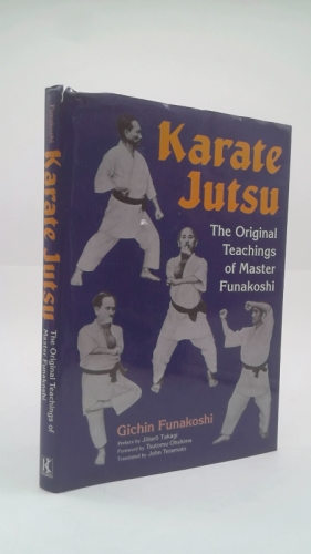 Karate Jutsu: The Original Teachings of Gichin Funakoshi