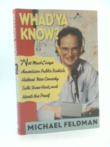 Whad'Ya Know?: Test Your Knowledge with the Ultimate Collection of Amazing Trivia, Quizzes, Stories, Fun Facts, and Everything Else You Never Knew You Wanted to Know