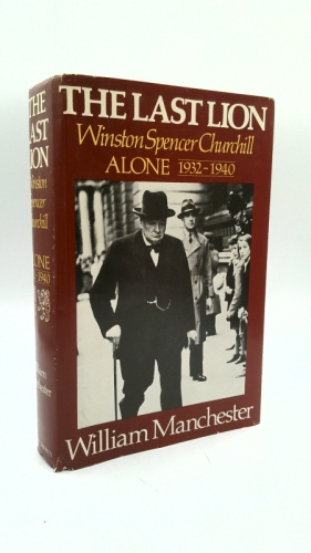 The Last Lion: Volume 1: Winston Churchill Visions of Glory 1874 - 1932