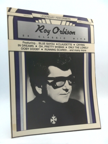 Roy Orbison -- 24 Classic Hits (Legendary Performers Vol. 6)