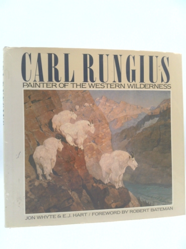 Carl Rungius: Painter of Western Wilderness