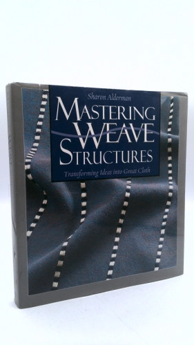 Mastering Weave Structures: Transforming Ideas into Great Cloth