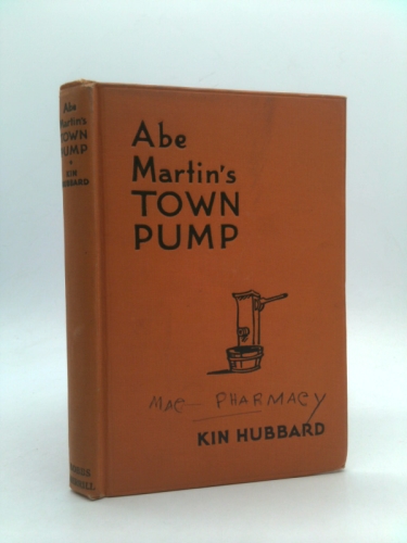 Abe Martin's town pump,