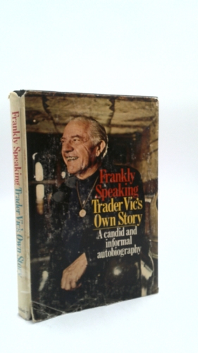 Frankly speaking: Trader Vic's own story,