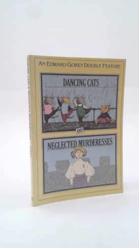 Dancing Cats and Neglected Murderesses