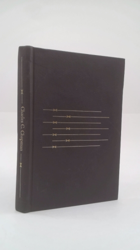 Charles C. Chapman: The career of a creative Californian, 1853-1944