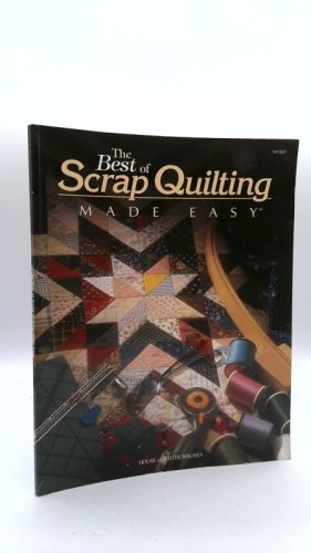 The Best of Scrap Quilting Made Easy