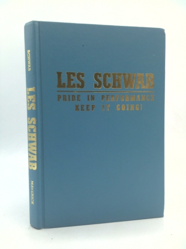Les Schwab Pride in Performance: Keep It Going Book Cover