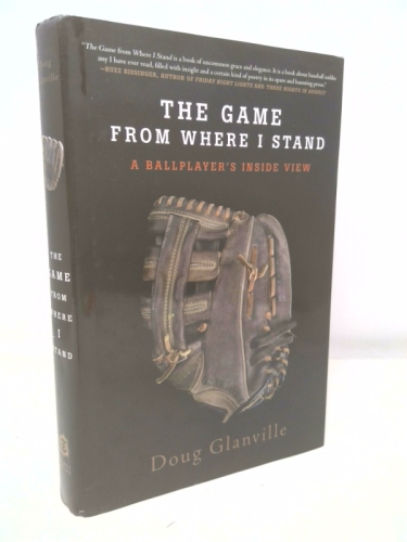 The Game from Where I Stand: A Ballplayer’s Inside View (1st Ed, Signed)