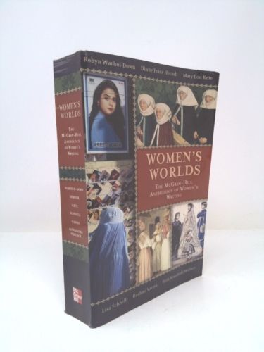 WOMEN'S WORLDS: The McGraw-Hill Anthology of Women's Writing in English Across the Globe
