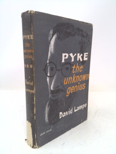 Pyke,: The unknown genius