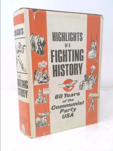 Highlights of a Fighting History : 60 Years of the Communist Party, USA