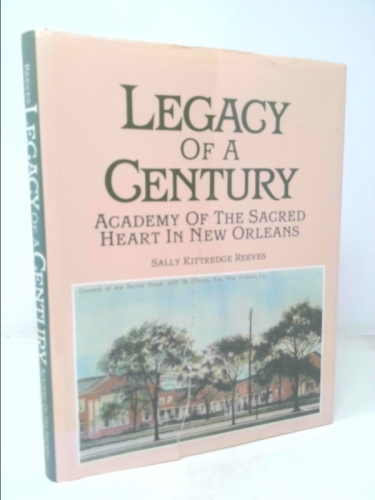 Legacy of a century: Academy of the Sacred Heart in New Orleans