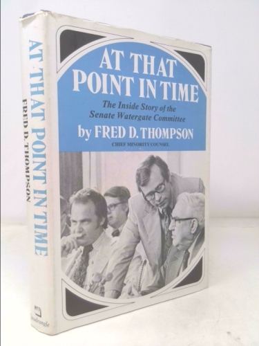 At that point in time: The inside story of the Senate Watergate Committee