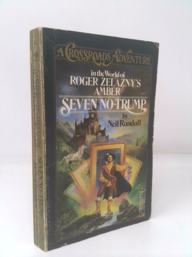 Seven No-Trump (A Crossroads Adventure in the World of Roger Zelazny's Amber)
