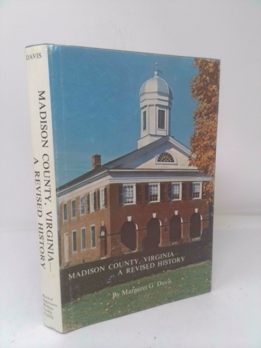 Madison County, Virginia: A revised history