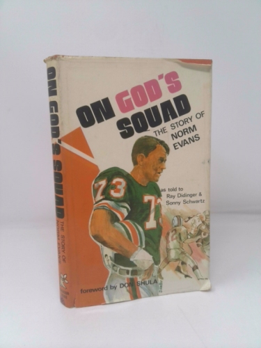 On God's squad; the story of Norm Evans as told to Ray Didinger and Sonny Schwartz.