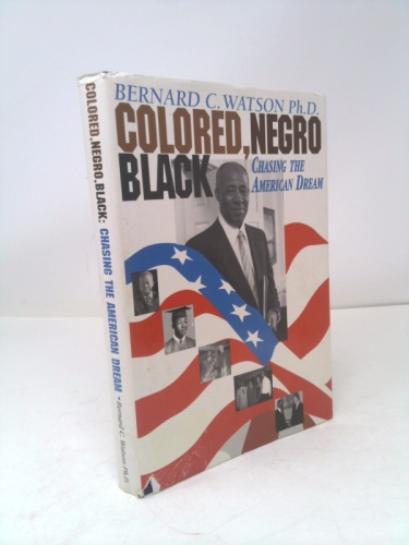 Colored, Negro, Black: Chasing the American Dream