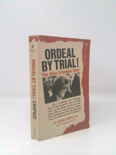 Ordeal by Trial: The Alice Crimmins Case