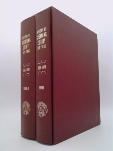 Our County and Its People: A History of the Valley and County of Chemung, From the Closing Years of the Eighteenth Century 1836-1975