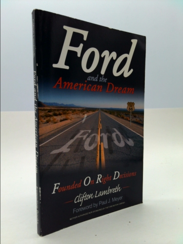Ford and the American Dream: Founded On Right Decisions
