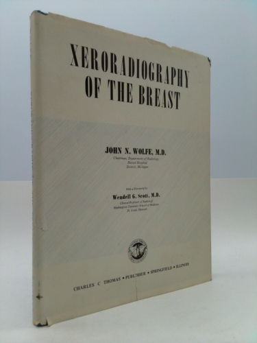 Xeroradiography of the Breast (1st Ed) by John N. Wolfe