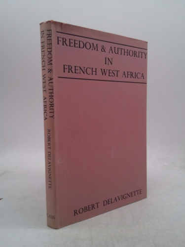 Freedom and Authority in French West Africa