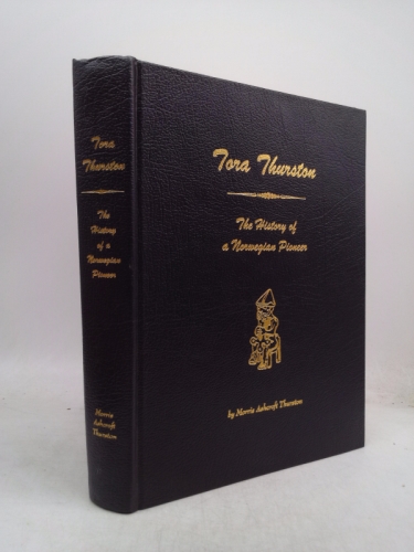 Tora Thurston: The history of a Norwegian pioneer