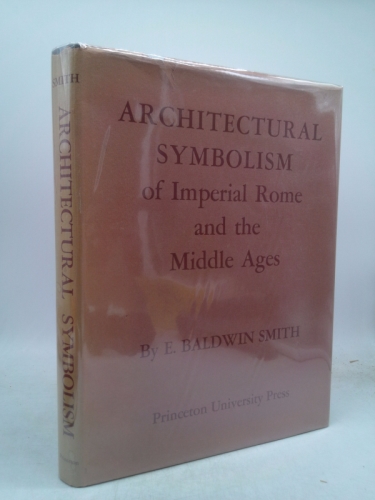 Architectural Symbolism of Imperial Rome and the Middle Ages