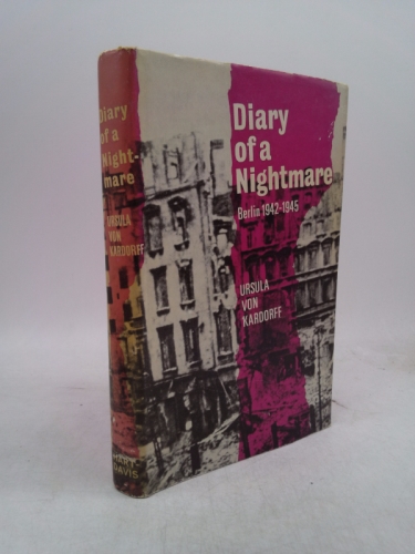 Diary of a Nightmare: Berlin 1942-1945