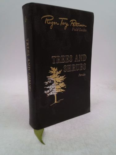 Trees and shrubs: Field marks of all trees, shrubs, and woody vines that grow wild in the northern and north-central United States and in southeastern ... Canada (Roger Tory Peterson field guides)