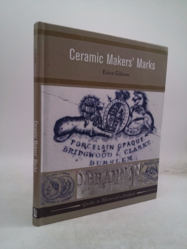 Ceramic Makers' Marks (Guides to Historical Artifacts)