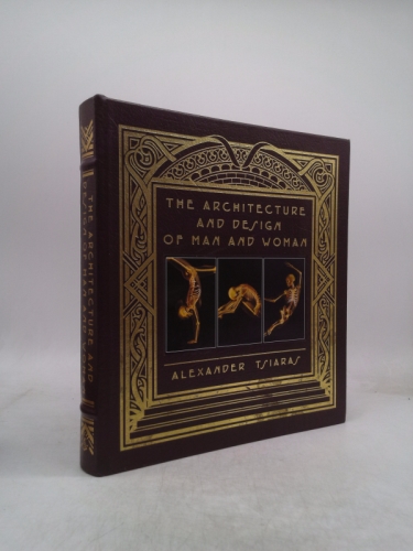 The Architecture and Design of Man and Woman: The Marvel of the Human Body, Revealed