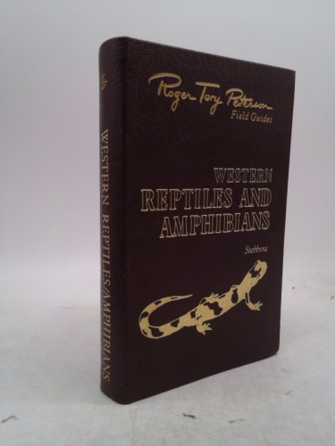 Western Reptiles and Amphibians (Roger Tory Peterson Field Guides, Collector's Lifetime 50th Anniversary Edition)