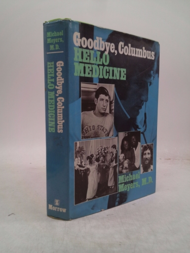 Goodbye, Columbus, hello medicine