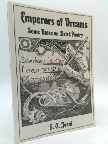 Emperors of Dreams: Some Notes on Weird Poetry