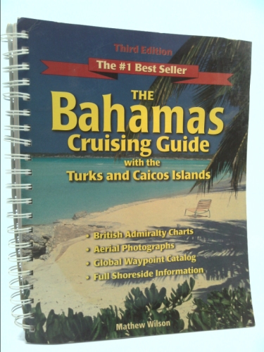 The Bahamas Cruising Guide: With the Turks and Caicos Islands